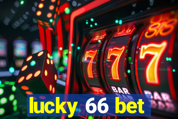 lucky 66 bet