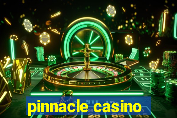 pinnacle casino