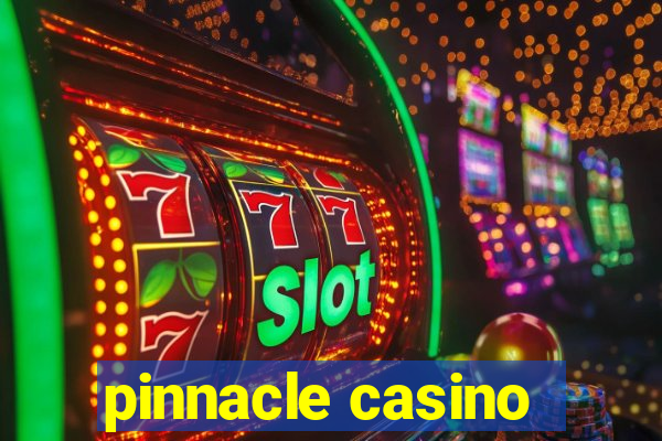 pinnacle casino