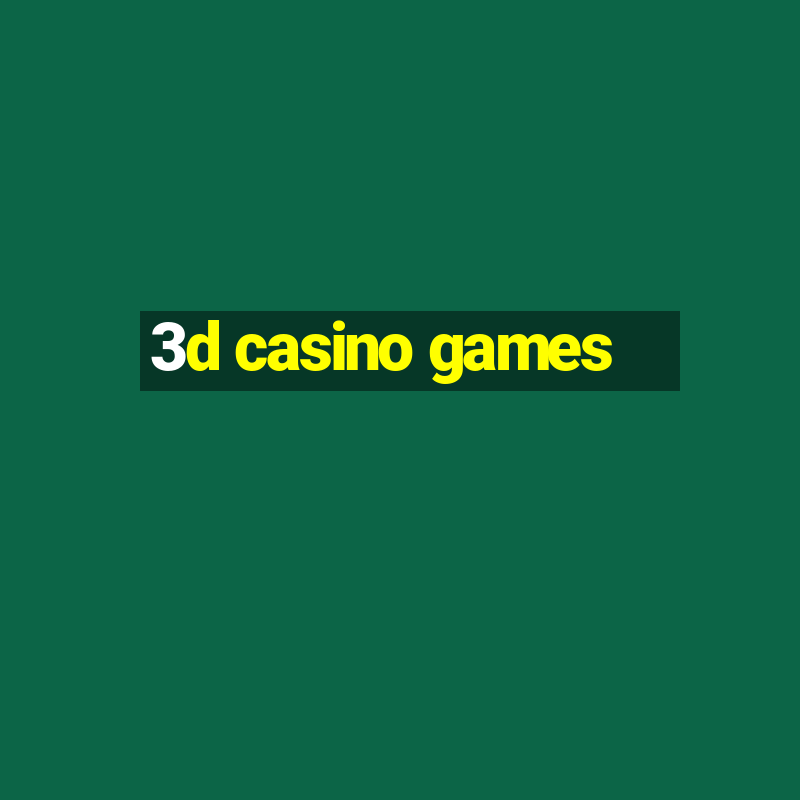 3d casino games