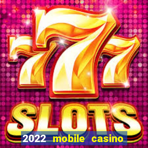 2022 mobile casino no deposit bonus