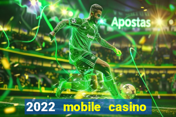 2022 mobile casino no deposit bonus