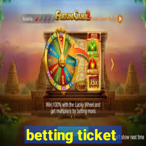 betting ticket