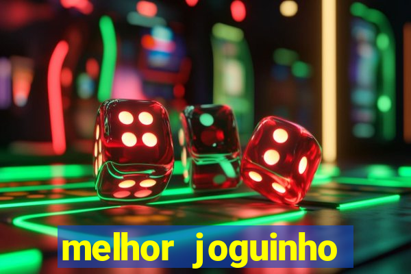 melhor joguinho para ganhar dinheiro