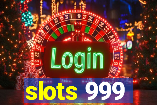 slots 999