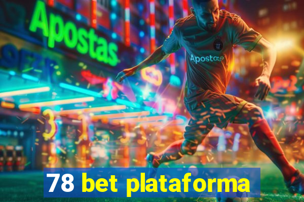 78 bet plataforma