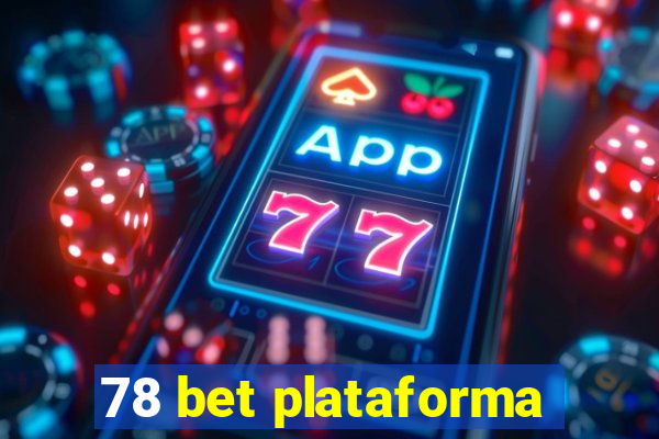 78 bet plataforma