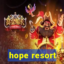 hope resort