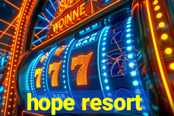 hope resort