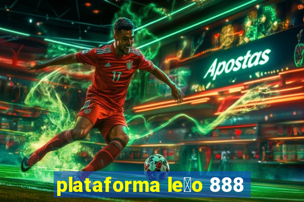 plataforma le茫o 888