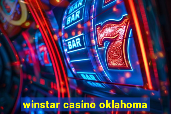 winstar casino oklahoma