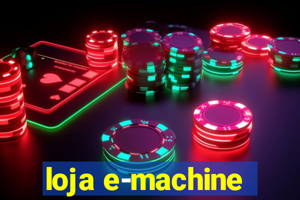 loja e-machine