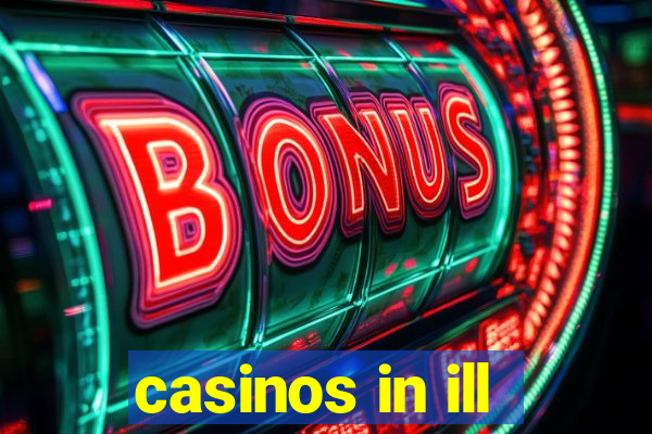 casinos in ill