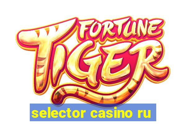 selector casino ru