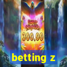 betting z