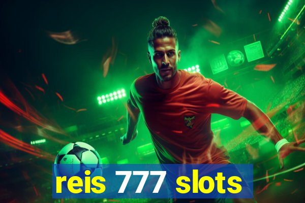 reis 777 slots