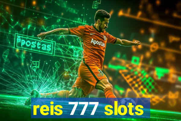 reis 777 slots