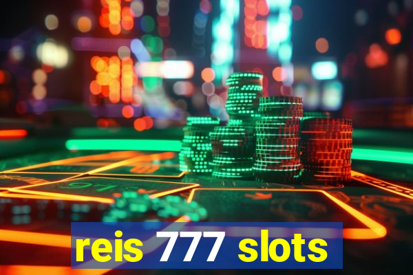 reis 777 slots