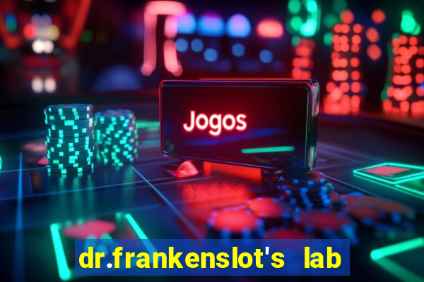 dr.frankenslot's lab new slot