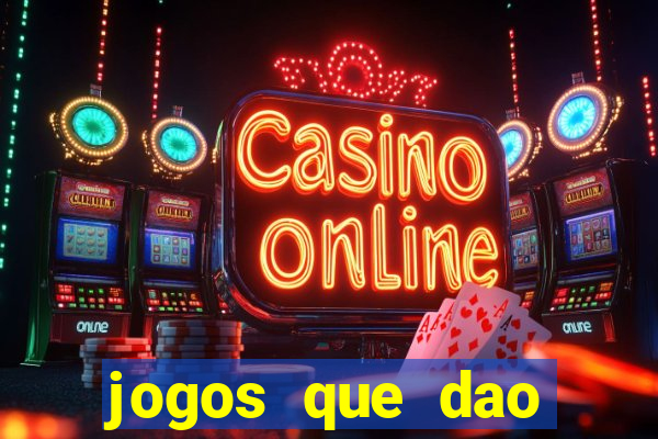 jogos que dao dinheiro facil