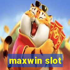 maxwin slot