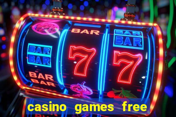 casino games free play no deposit