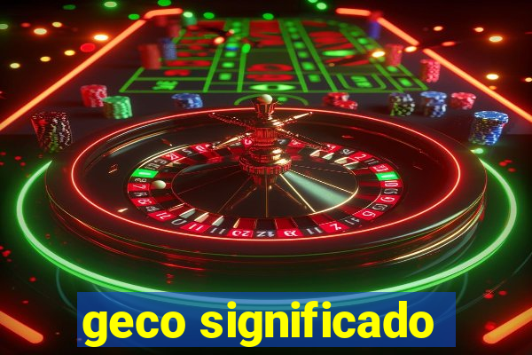 geco significado