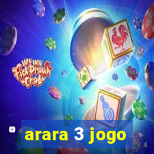 arara 3 jogo