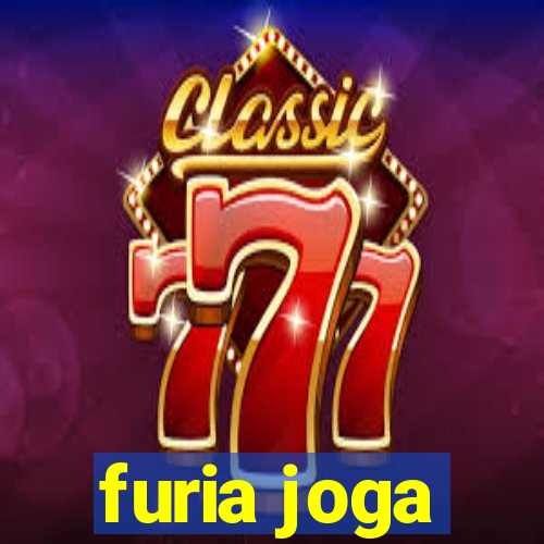 furia joga