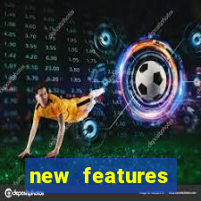 new features significado na bet365