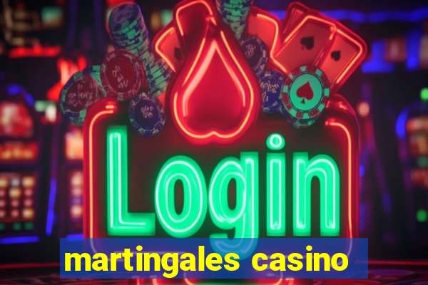 martingales casino