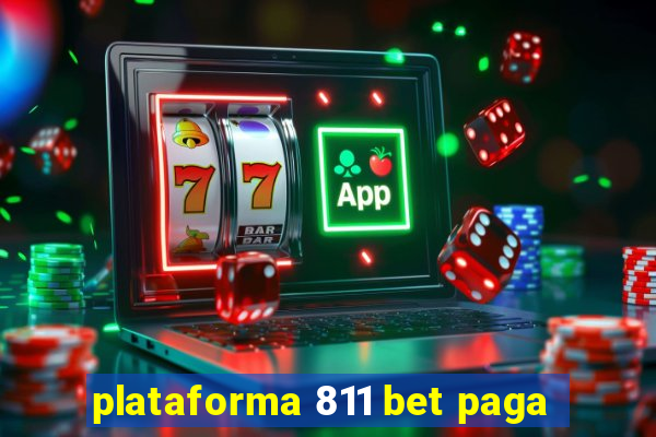 plataforma 811 bet paga