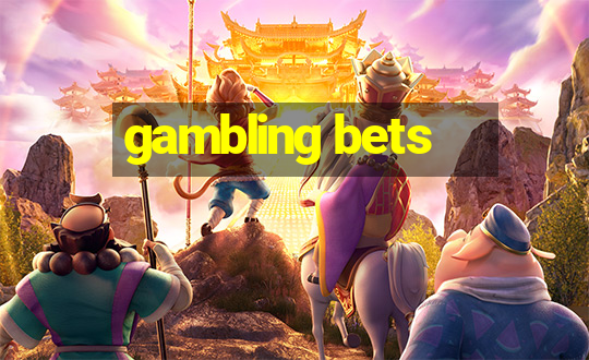 gambling bets