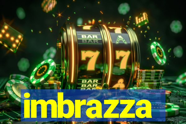 imbrazza