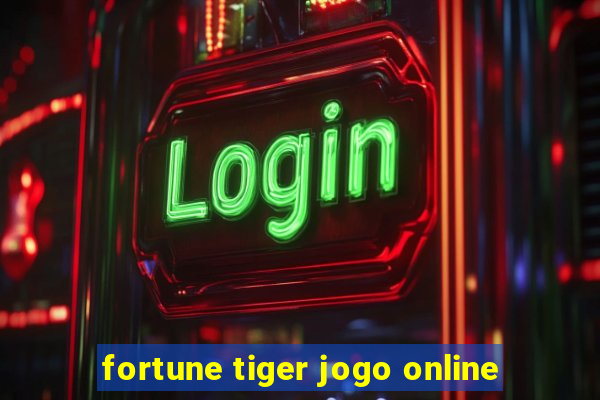 fortune tiger jogo online