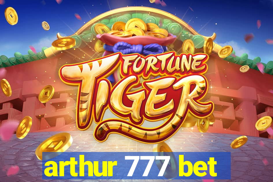 arthur 777 bet