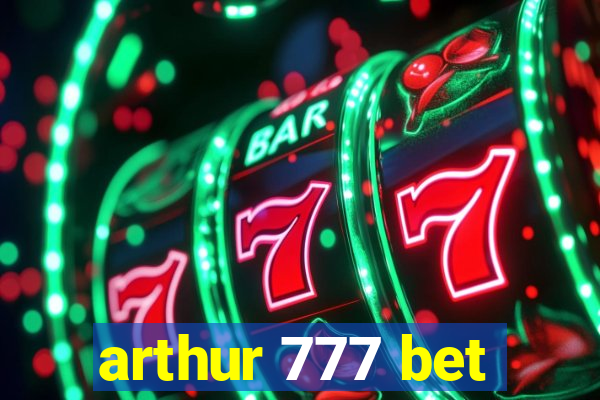 arthur 777 bet