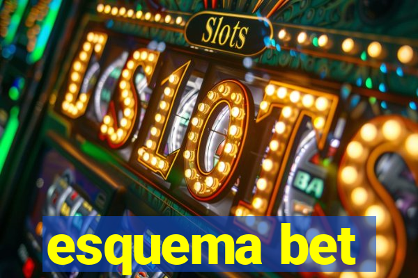 esquema bet