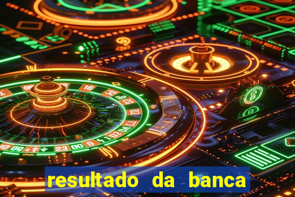 resultado da banca sonho real