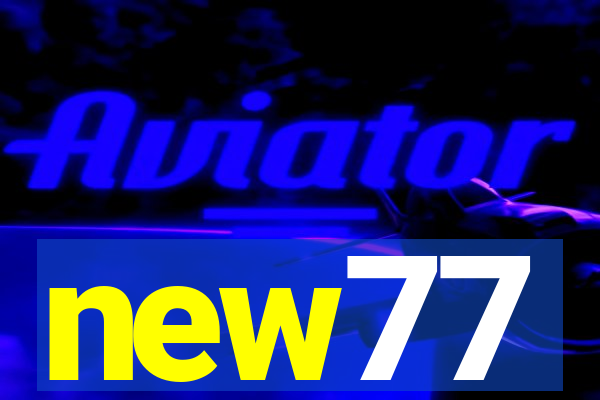 new77