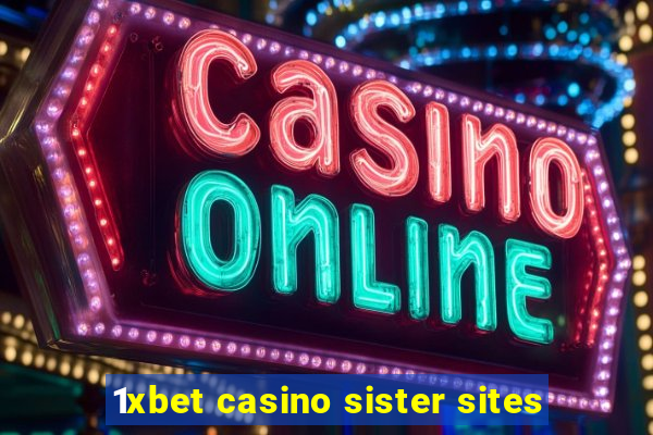 1xbet casino sister sites