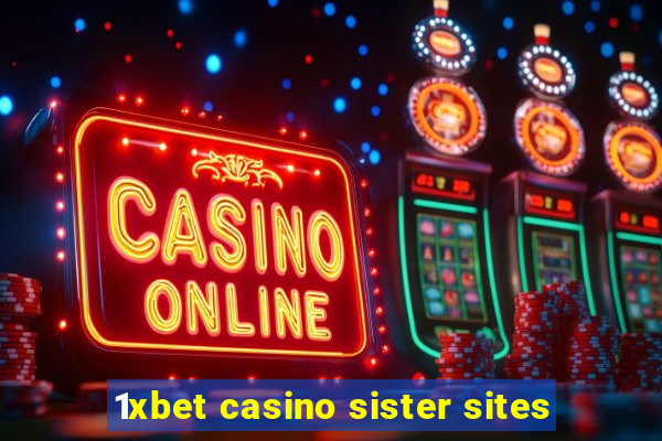 1xbet casino sister sites