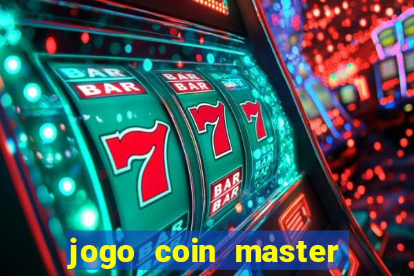 jogo coin master como jogar