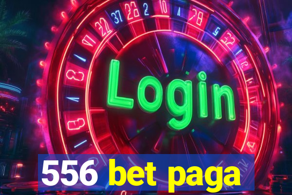 556 bet paga