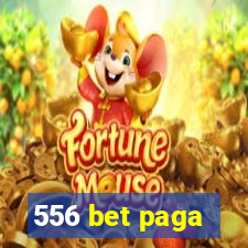 556 bet paga