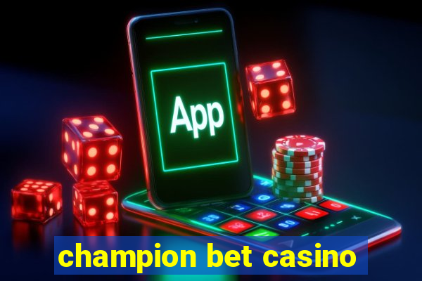 champion bet casino