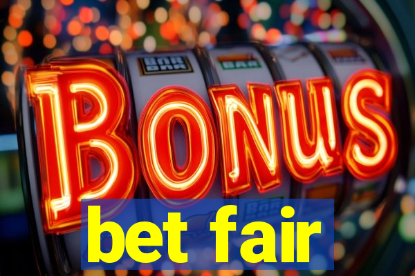 bet fair