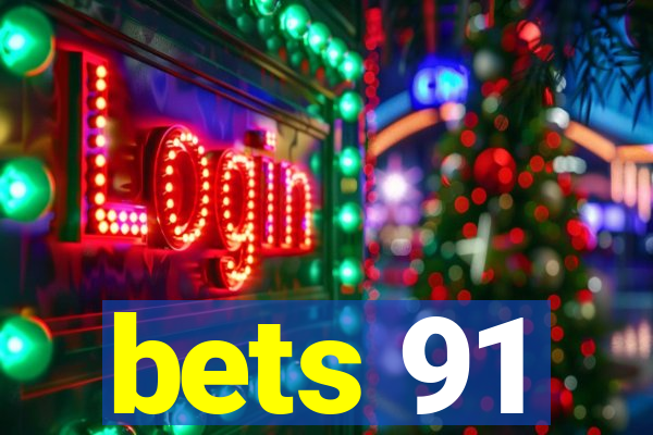 bets 91