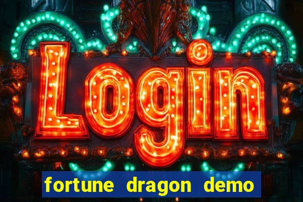 fortune dragon demo cassino 24