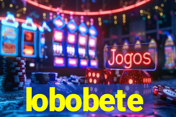 lobobete